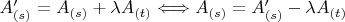 $A_{(s)}^{\prime}=A_{(s)}+\lambda A_{(t)}\Longleftrightarrow A_{(s)}=A_{(s)}^{\prime}-\lambda A_{(t)}$