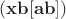 $(\mathbf{x}\mathbf{b}[\mathbf{a}\mathbf{b}])$
