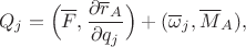 $$Q_j=\Big(\overline F,\frac{\partial \overline r_A}{\partial q_j}\Big)+(\overline\omega_j,\overline M_A),$$ $$Q_j=\Big(\overline F,\frac{\partial \overline r_A}{\partial q_j}\Big)+(\overline\omega_j,\overline M_A),$$