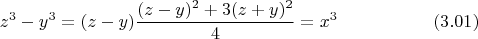 $$z^3-y^3 = (z-y)\dfrac{(z-y)^2+3(z+y)^2} 4=x^3\eqno (3.01)$$