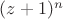 $(z + 1)^n$