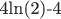 4ln(2)-4