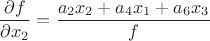 $$\frac{\partial{f}}{\partial{x_2}} = \frac{a_2x_2+a_4x_1+a_6x_3}{f}$