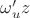 $\omega'_u z$