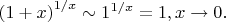 \left(1+x\right)^{1/x}\sim 1^{1/x}=1, x \to 0.