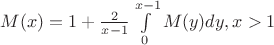 $M(x) = 1 + \frac 2 {x-1} \int\limits_0^{x-1} M(y) dy, x>1$ $M(x) = 1 + \frac 2 {x-1} \int\limits_0^{x-1} M(y) dy, x>1$