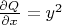 $\frac{\partial Q}{\partial x} = y^2$