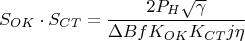 $$S_{OK}\cdot S_{CT}=\frac{2P_{H}\sqrt\gamma}{\Delta B f K_{OK} K_{CT} j\eta}$$