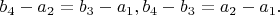 $b_4-a_2=b_3-a_1, b_4-b_3=a_2-a_1.$
