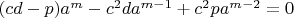$(cd-p)a^m-c^{2}da^{m-1}+c^{2}pa^{m-2}=0$
