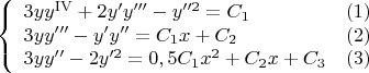$$\left\{\begin{array}{lr} 3yy^{\mathrm{IV}}+2y'y'''-y''^{2}=C_1&(1) \\ 3yy'''-y'y''=C_1x+C_2&(2)\\ 3yy''-2y'^2=0,5C_1x^2+C_2x+C_3&(3) \end{array}\right.$$
