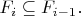 $F_{i}\subseteq F_{i-1}.$