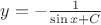 $y=-\frac{1}{\sin x+C}$