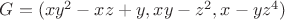 $G=(xy^2-xz+y,xy-z^2,x-yz^4)$