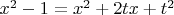 $x^2-1=x^2+2tx+t^2$