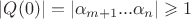 $\left\lvert Q(0)\right\rvert=\left\lvert \alpha_{m+1}...\alpha_n\right\rvert\geqslant 1$