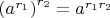 $\left(a^{r_1}\right)^{r_2}=a^{r_1r_2}$