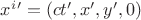 $x^{i}'=(ct', x', y', 0)$