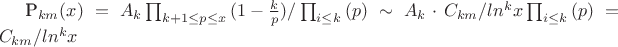 P_{km}(x)=A_k\prod_{k+1 \leq p\leq x}{(1-\frac {k} {p})}/\prod_{i\leq k} {(p)}\sim A_k \cdot C_{km}/ln^k x \prod_{i\leq k}{(p)}=C_{km}/ln^k x
