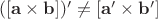 $ ([\mathbf{a} \times \mathbf{b}])'  \neq [\mathbf{a}' \times \mathbf{b}']$