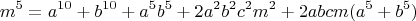$$m^5=a^{10}+b^{10}+a^5b^5+2a^2b^2c^2m^2+2abcm(a^5+b^5)$$