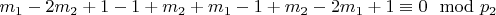 $m_1 -2m_2 + 1 -1 + m_2 + m_1-1 + m_2 -2m_1 +1\equiv 0\mod p_2 $