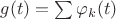 $g(t) = \sum \varphi_k(t)$