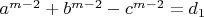 $a^{m-2}+b^{m-2}-c^{m-2}=d_1$