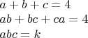 $\\a+b+c=4\\
ab+bc+ca=4\\
abc=k$