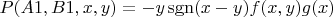 $P(A1,B1,x,y)=-y\operatorname{sgn}(x-y)f(x,y)g(x)$