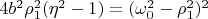 $4b^2\rho_1^2(\eta^2-1)=(\omega_0^2-\rho_1^2)^2$