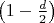 $\left( 1 - \frac{d}{2} \right)$