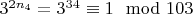 $3 ^ {2n_4} = 3 ^ {34}\equiv 1\mod 103 $