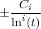 $\pm\dfrac{ C_i}{\ln^i(t)}$