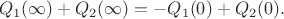 $$Q_1(\infty)+Q_2(\infty)=-Q_1(0)+Q_2(0).$$