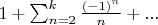 $1+\sum_{n=2}^{k} \frac{(-1)^n}{n}+...$