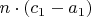 $n\cdot(c_1-a_1)$
