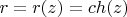 $ r=r(z)=ch(z)$