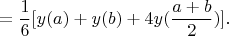 $$
=\frac{1}{6}[y(a)+y(b)+4y(\frac{a+b}2)].
$$
