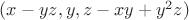 $(x-yz,y,z-xy+y^2z)$