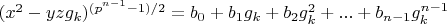 $(x^2-y z g_k)^{(p^{n-1}-1)/2}=b_0+b_1 g_k+b_2 g_k^2+...+b_{n-1} g_k^{n-1}$