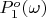 $P_1^{o}(\omega)$