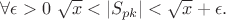 $\forall \epsilon >0 \ \sqrt x<|S_{pk}|<\sqrt x +\epsilon .$