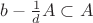 $b - \frac{1}{d} A \subset A$