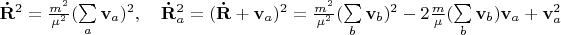 $\mathbf{\dot{R}}^2=\frac{m^2}{\mu^2}(\sum\limits_{a}\mathbf{v}_a)^2, \quad \mathbf{\dot{R}}^2_a=(\mathbf{\dot{R}}+\mathbf{v}_a)^2=\frac{m^2}{\mu^2}(\sum\limits_{b}\mathbf{v}_b)^2-2\frac{m}{\mu}(\sum\limits_{b}\mathbf{v}_b)\mathbf{v}_a+\mathbf{v}^2_a$