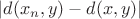 $|d(x_n,y)-d(x,y)|$