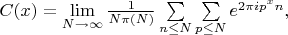 $C(x)=\lim\limits_{N\rightarrow\infty}\frac{1}{N\pi(N)}\sum \limits_{n\leq N} \sum\limits_{p\leq N}e^{2\pi i p^{x}n},$