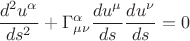 $$\frac{d^2u^\alpha}{ds^2}+\Gamma^\alpha_{\mu\nu} \frac{du^\mu}{ds} \frac{du^\nu}{ds} =0$$