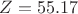 $Z=55.17$ $Z=55.17$