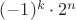 $(-1)^k\cdot 2^n$